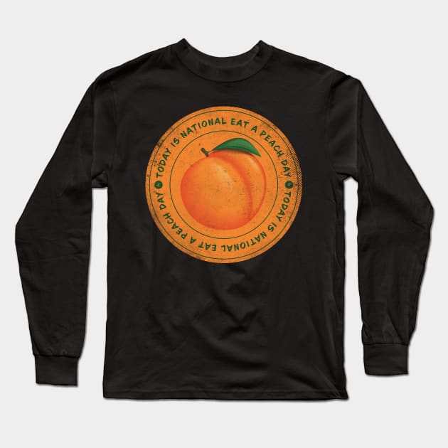 Today is National Eat A Peach Day Badge Long Sleeve T-Shirt by lvrdesign